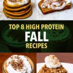 High-protein fall recipes collage with pumpkin pancakes, french toast, latte, and apple crumble