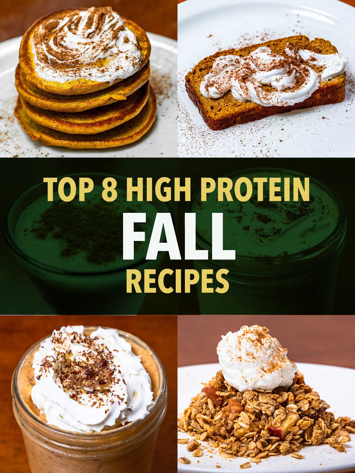 High-protein fall recipes collage with pumpkin pancakes, french toast, latte, and apple crumble