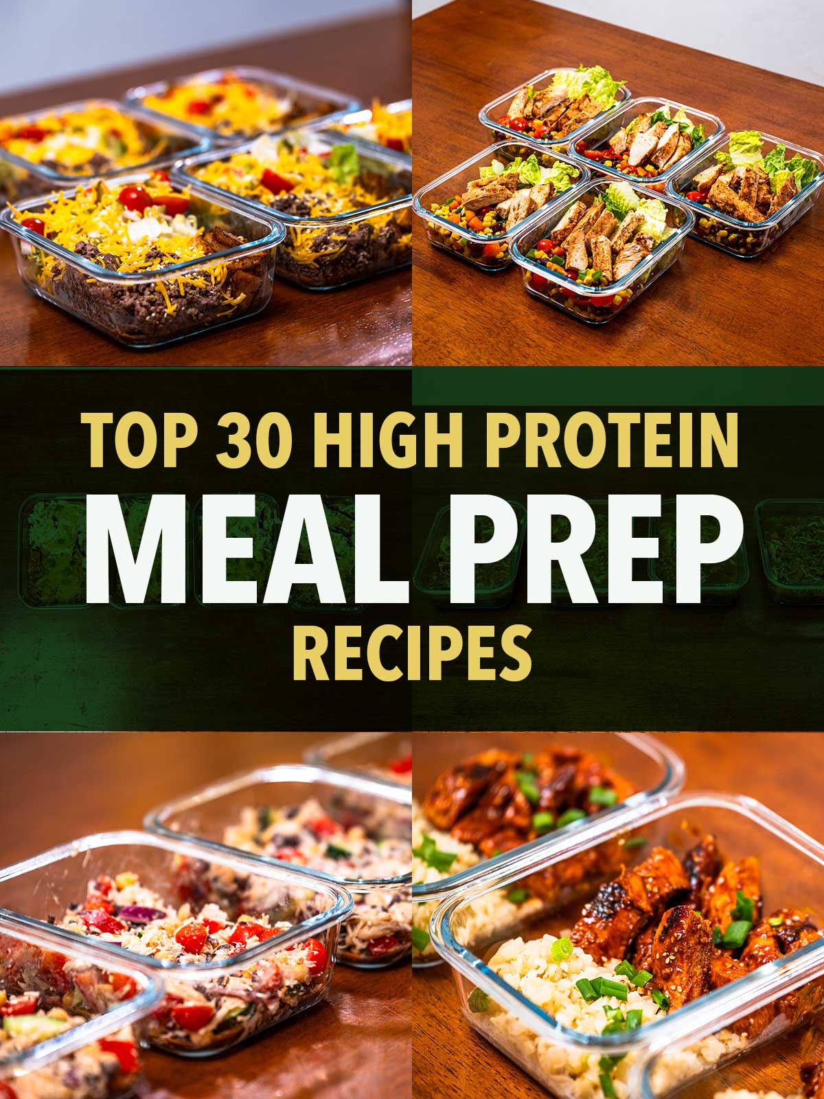 High protein meal prep recipes collage, glass containers with chicken, seasoned beef, quinoa, and rice