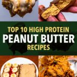 High-protein peanut butter recipes collage with ice cream, bars, toast, and cookie dough