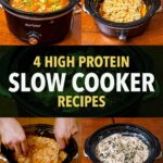 High protein slow cooker recipes, shredded chicken, chicken soup, and creamy casserole in crock pots
